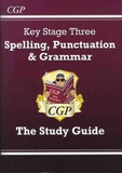 Heather McClelland et Anthony Muller - Key Stage Three - Spelling, Punctuation & Grammar - The Study Guide.
