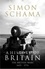 Simon Schama - A History of Britain: v. - 2: British Wars 1603-1776.