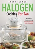 Sarah Flower - Halogen Cooking For Two.