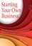 Jim Green - Starting Your Own Business 6th Edition - How to Plan and Build Your Own Successful Enterprise: Checklists, Tips, Case Studies and Online Coverage.