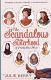 Julie Berry - The Scandaleous Sisterhood of Prickwillow Place.