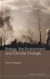 Peter E. Hodgson - Energy, the Environment and Climate Change.
