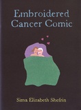 Sima Elizabeth Shefrin - Embroidered Cancer Comic.
