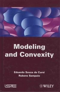 Eduardo Souza de Cursi et Rubens Sampaio - Modeling and Convexity.