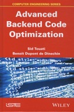 Sid Touati et Benoît Dupont de Dinechin - Advanced Backend Code Optimization.
