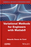 Eduardo Souza de Cursi - Variational Methods for Engineers with Matlab.