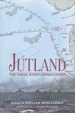 William Schleihauf - Jutland - The Naval Staff Appreciation.