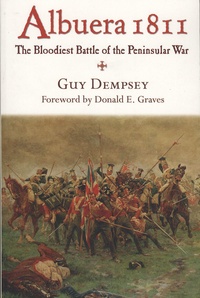 Guy Dempsey - Albuera 1811 - The Bloodiest Battle of the Peninsular War.