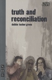 Debbie Tucker Green - Truth and Reconciliation.