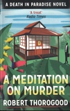 Robert Thorogood - A Meditation On Murder.
