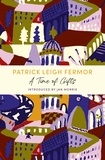Patrick Leigh Fermor - A Time of Gifts - On Foot to Constantinople: from the Hook of Holland to the Middle Danube.