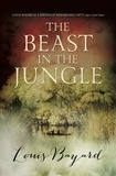 Louis Bayard - The Beast in the Jungle.