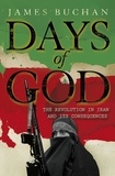 James Buchan - Days of God - The Revolution in Iran and Its Consequences.