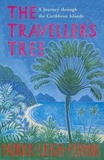 Patrick Leigh Fermor - The Traveller's Tree - A Journey through the Caribbean Islands.
