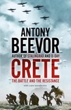 Antony Beevor - Crete - The Battle and the Resistance.