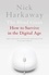 Nick Harkaway - The Blind Giant - How to Survive in the Digital Age.