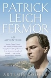 Artemis Cooper - Patrick Leigh Fermor - An Adventure.