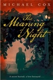 Michael Cox - The Meaning of Night.