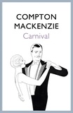 Compton Mackenzie - Carnival.