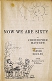 Christopher Matthew - Now We Are Sixty.