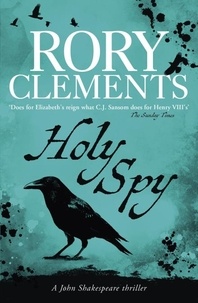 Rory Clements - Holy Spy - John Shakespeare 6.
