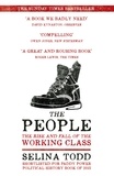 Selina Todd - The People - The Rise and Fall of the Working Class, 1910-2010.
