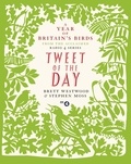 Brett Westwood et Stephen Moss - Tweet of the Day - A Year of Britain's Birds from the Acclaimed Radio 4 Series.