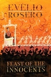 Evelio Rosero et Anna Milsom - Feast of the Innocents.
