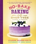 Sharon Hearne-Smith - No-Bake Baking - Easy, Oven-Free Cakes and Treats.