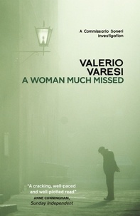 Valerio Varesi et Joseph Farrell - A Woman Much Missed - A Commissario Soneri Investigation.