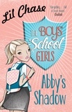 Lil Chase - The Boys' School Girls: Abby's Shadow.