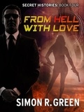 Simon Green - From Hell with Love - Secret History Book 4.