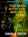 Simon Green - The Man with the Golden Torc - Secret History Book 1.