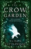 Alison Littlewood - The Crow Garden.
