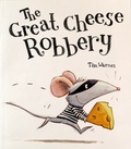Tim Warnes - The Great Cheese Robbery.