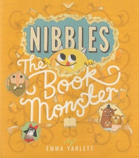 Emma Yarlett - Nibbles : The Book Monster.