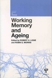 Robert-H Logie et Robin-G Morris - Working Memory and Ageing.
