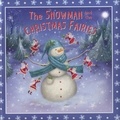 Kim Martin et Rachel Williams - The Snowman and the Christmas Fairies.