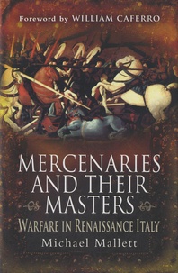 Michael Edward Mallett - Mercenaries and Their Masters.