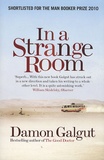 Damon Galgut - In a strange room.