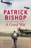 Patrick Bishop - A Good War.