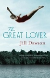 Jill Dawson - The Great Lover.