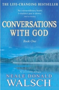 Neale Donald Walsch - Conversations with God : an Uncommon Dialogue Book 1.