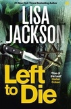 Lisa Jackson - Left to Die - An absolutely gripping crime thriller.