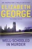 Elizabeth George - Well-Schooled in Murder.