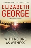 Elizabeth George - With No One as Witness.