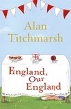 Alan Titchmarsh - England, Our England.