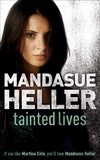 Mandasue Heller - Tainted Lives - A gritty page-turner that will have you hooked.