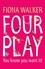 Fiona Walker - Four Plays. - You know you want it !.