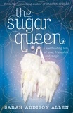 Sarah Addison Allen - The Sugar Queen.
